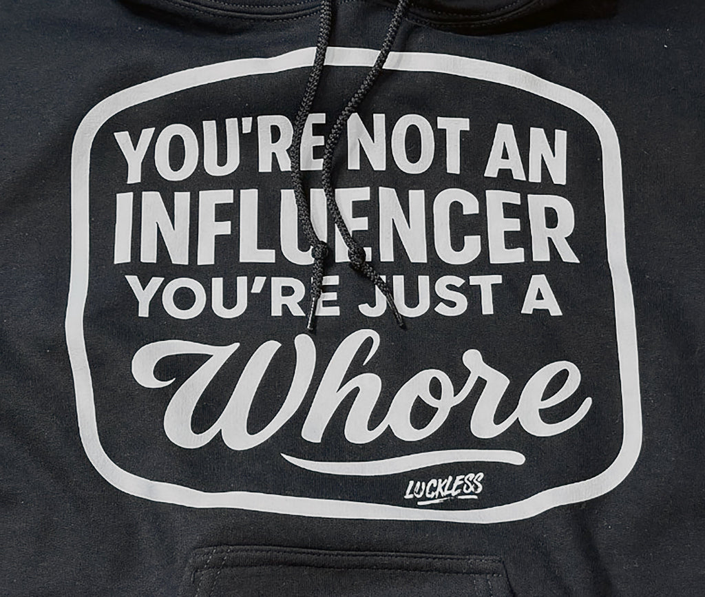 Not An Influencer Hoodie